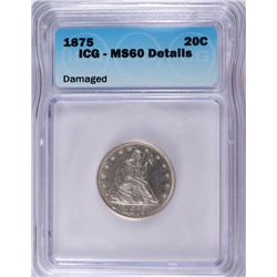 1875 TWENTY CENT ICG MS-60 DETAILS
