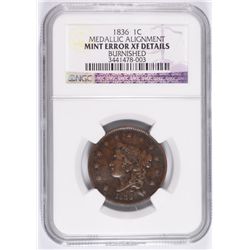 1836 Large Cent NGC XF Mint Error Medallic Alignment