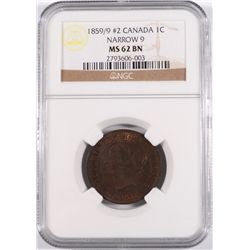 1859/9  CANADIAN CENT, NARROW-9 TYPE-2, NGC MS-62 BN RARE!!!