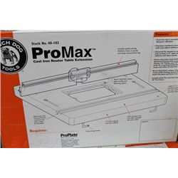 PRO MAX CAST IRON ROUTER TABLE EXTENSION