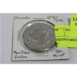 1870/1970 MINT MANITOBA DOLLAR (BU)