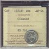 Image 1 : 1871H 10¢ ICCS AU55.  Designated as cleaned.