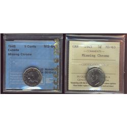 1945 5¢ Missing Chrome ICCS MS63 & CCCS MS64.  Lot of 2 coins.