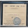 Image 1 : 1872H 10¢ ICCS F15.  Nice affordabel key issue.