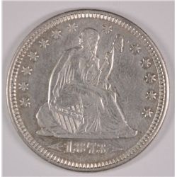 1873 ARROWS SEATED LIBERTY QUARTER AU+ WELL STRUCK