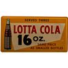Image 1 : Lotta Cola Embossed Metal Advertisement Sign.