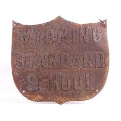Wyoming Standard School RARE Antique Sign This is