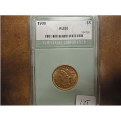 1900 US GOLD $5 LIBERTY NTC AU58