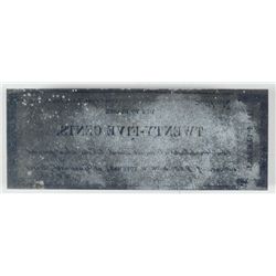 RARE! TEXAS CONFEDERATE PRINTING BLOCK THAT PRODUCED AN 1862  TWENTY FIVE NOTE