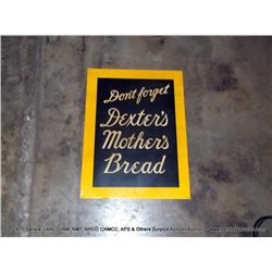 DEXTER'S MOTHER'S BREAD METAL SIGN