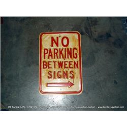 NO PARKING BETWEEN SIGNS METAL SIGN
