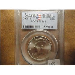 2005-P KENNEDY HALF DOLLAR PCGS MS68 SATIN FINISH