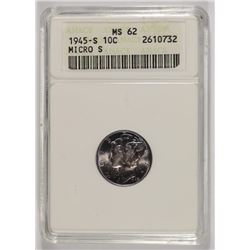 1945-S MICRO "S" MERCURY DIME, ANACS MS-62