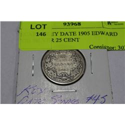 SCARCE KEY DATE 1905 EDWARD VIII SILVER 25 CENT