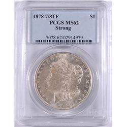 1878 7/8TF MORGAN SILVER DOLLAR PCGS MS-62 STRONG