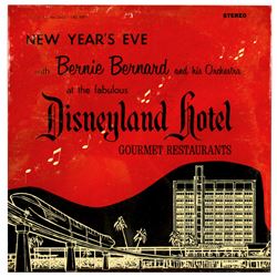 New Year’s Eve with Bernie Bernard at the fabulous Disneyland Hotel LP.