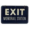 Image 1 : Original Monorail exit/return station sign.