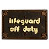 Image 1 : Polynesian Village Resort - Lifeguard Off Duty Sign.
