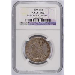 1877 SEATED HALF DOLLAR, NGC AU DETAILS