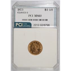 1873 CLOSED 3 $2.50 GOLD LIBERTY, PCI MS-62