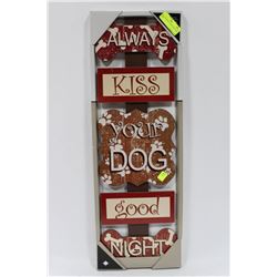 WALL PLAQUE "ALWAYS KISS YOUR DOG"