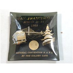 SAN FRANCISCO NATIONAL CONVENTION NAPS DISH