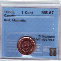 1 cent 2006 Logo CCCS MS-67; Red, Magnetic.