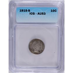 1915-S BARBER DIME, ICG AU-53  SCARCE!