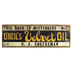 Petroliana, road sign, O'Neil's Velvet Oil, embossed 3-color metal, Good cond, 12.25"H x 36"W.