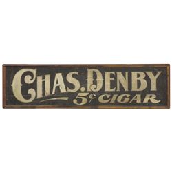 Tobacciana, sign, Chas. Denby 5 Cent Cigar, sand paint on metal in orig wood frame, Paxton & Gallagh