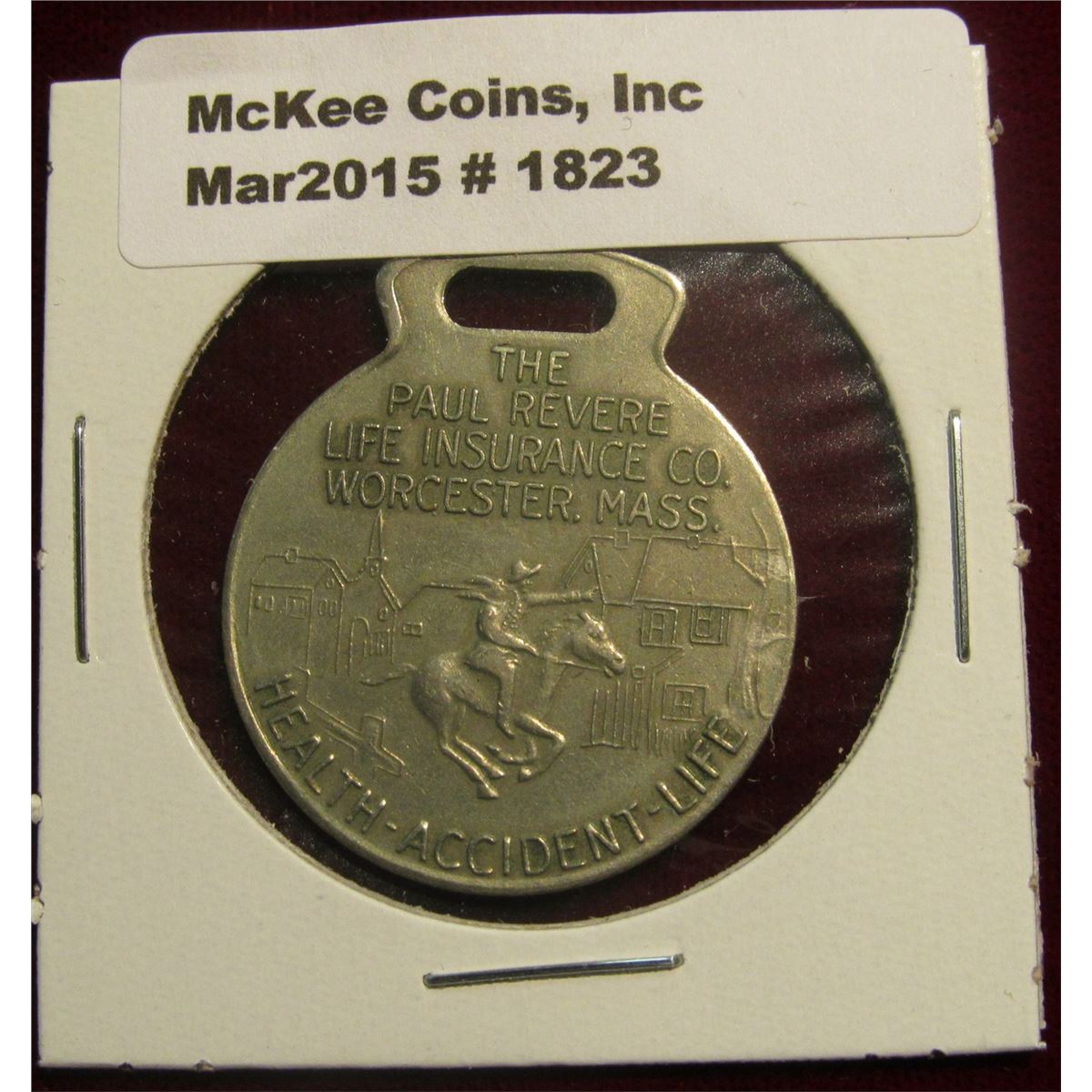 1823. Paul Revere Life Insurance Co. Worcester, MA key fob 1823. Paul Revere Life Insurance Co. Worcester, MA key fob