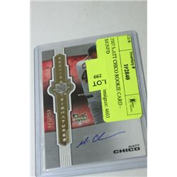 2007 MATT CHICO ROOKIE CARD - SIGNED