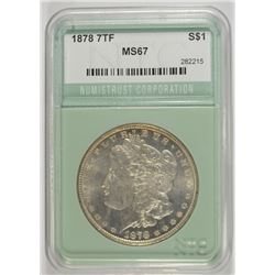 1878 7TF MORGAN SILVER DOLLAR, NTC MS-67