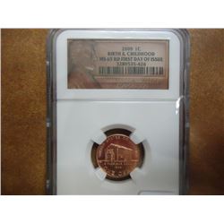 2009 LINCOLN BIRTH & CHILDHOOD CENT NGC MS65RD 1ST DAY ISSUE