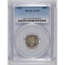 1911 BARBER DIME, PCGS AU-53