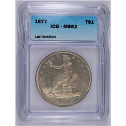 1877 TRADE DOLLAR, ICG MS-62, HAS A VERY SMALL LAMINATION ON THE REVERSE