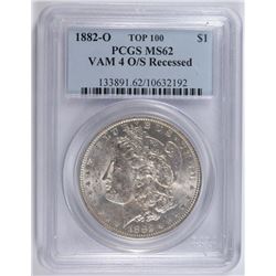 1882-O/S MORGAN DOLLAR PCGS MS-62 VAM 4 RECESSED