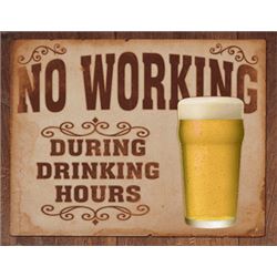 NO WORK METAL SIGN