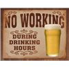 Image 1 : NO WORK METAL SIGN