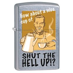 GENUINE ZIPPO "SHUT THE HELL UP" LIGHTER