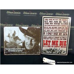 LOT: DECORATIVE METAL SIGNS "JOHN WAYNE" & "GUNMAN'S PRAYER" 2X MONEY