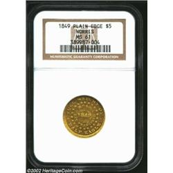 1849 $5 Norris, Gregg, & Norris Five Dollar, Plain Edge MS61 NGC. K-2, R.5. According to Kagin's 198