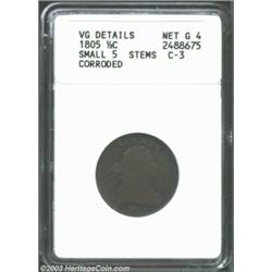 1805 1/2 C Small 5, Stems--Corroded--ANACS. VG Details, Net Good 4. B-3, C-3, R.5. An important, if.