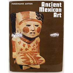 Ancient Mexican Art by Ferdinand Anton, Hardcover