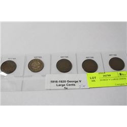 1916-1920 GEORGE V LARGE CENTS X5