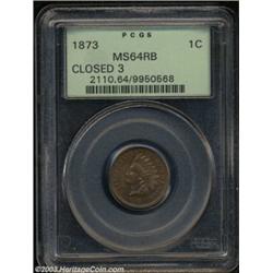 1873 1C Closed 3 MS64 Red and Brown PCGS.