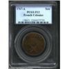 Image 1 : 1767-A 9DEN French Colonies Copper Sou Fine 12 PCGS. Breen-700. No RF counterstamp. A tan-brown exam