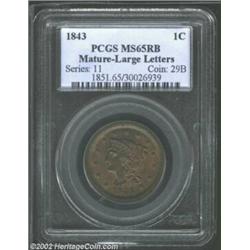 1843 1C Mature Head, Large Letters MS65 Red and Brown PCGS. A simply gorgeous Gem, the originally pr