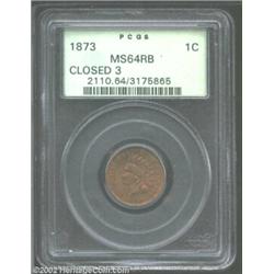 1873 1C Closed 3 MS64 Red and Brown PCGS. Deep gold, green-gray, and violet patina. A sharply struck