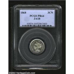 1868 3CN Three Cent Nickel, Judd-618, Pollock-687, R.5, PR64 PCGS. Similar to the regular issue, but